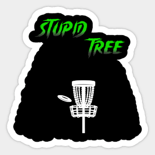 Stupid Tree Disc Golf Sticker